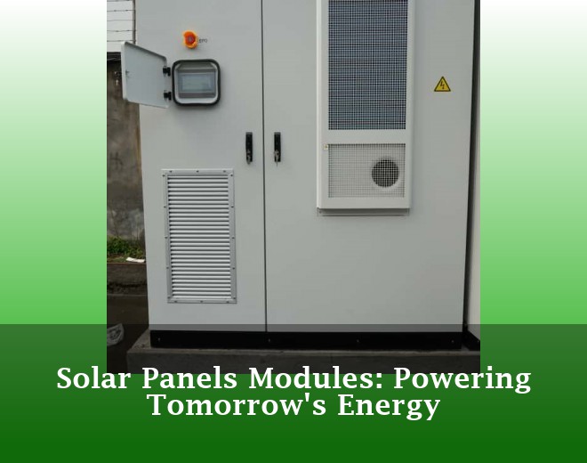 Solar Panels Modules: Powering Tomorrow's Energy